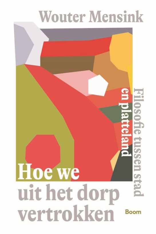 Omslag boek 'Hoe we uit het dorp vertrokken' van Wouter Mensink